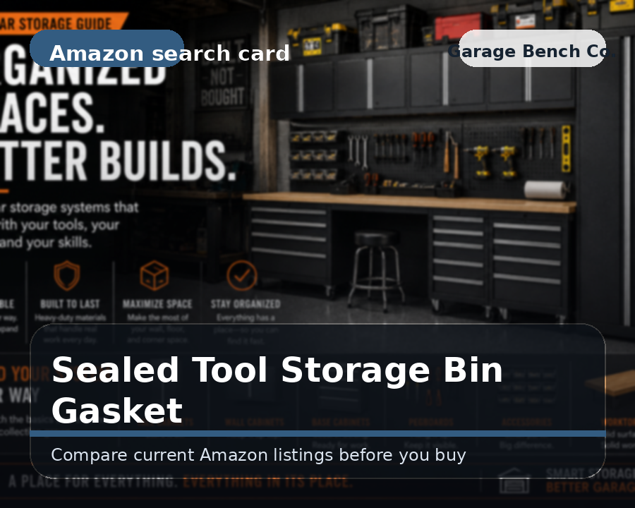 Sealed tool storage bins with gaskets